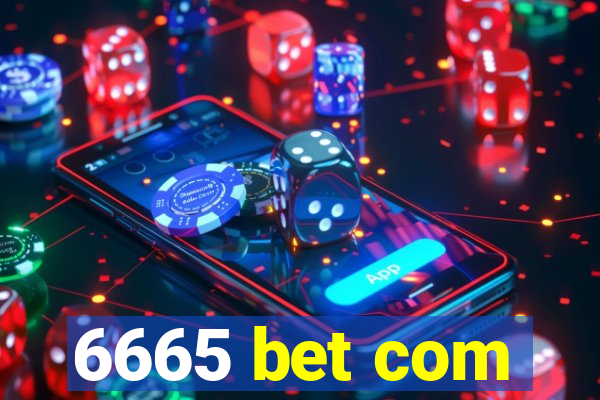 6665 bet com